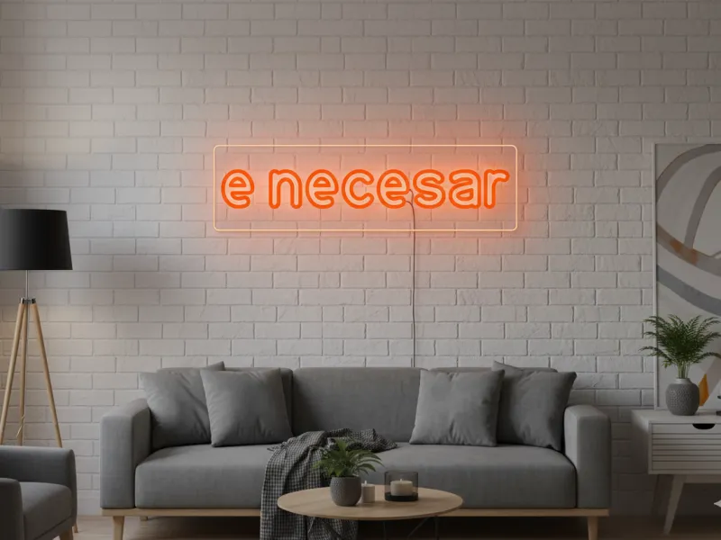 e necesar - Semn Luminos LED Neon