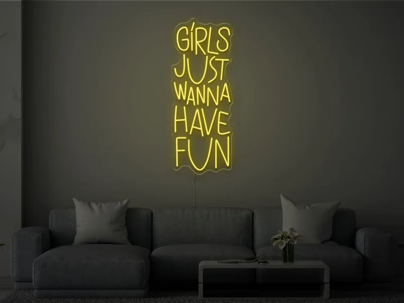 Girls Just Wanna Have Fun - Semn Luminos LED Neon