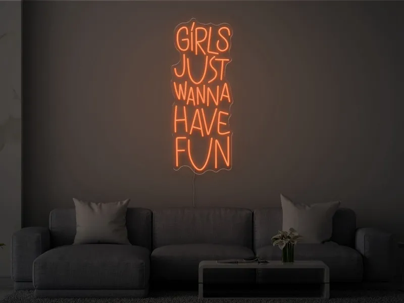 Girls Just Wanna Have Fun - Semn Luminos LED Neon