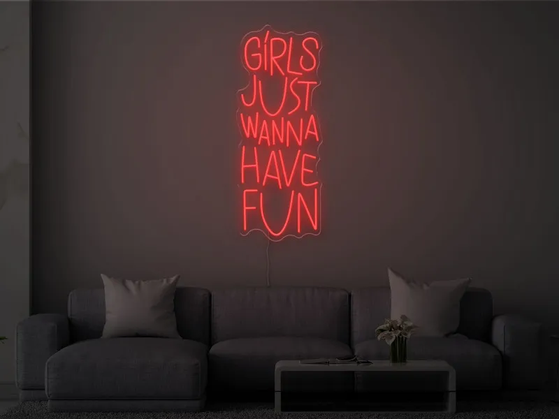 Girls Just Wanna Have Fun - Semn Luminos LED Neon
