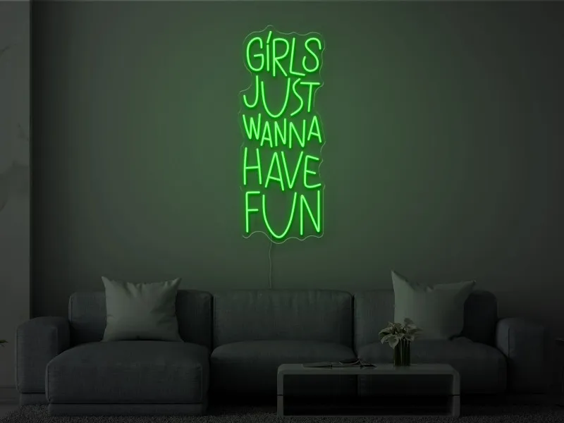 Girls Just Wanna Have Fun - Semn Luminos LED Neon