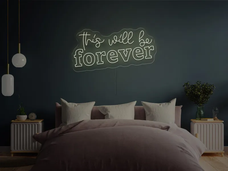 This will be forever-Semn Luminos Led Neon