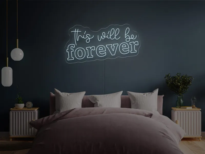 This will be forever-Semn Luminos Led Neon