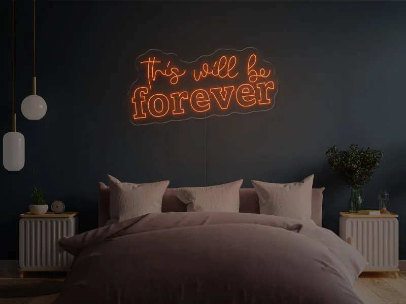 This will be forever-Semn Luminos Led Neon