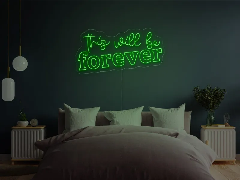 This will be forever-Semn Luminos Led Neon