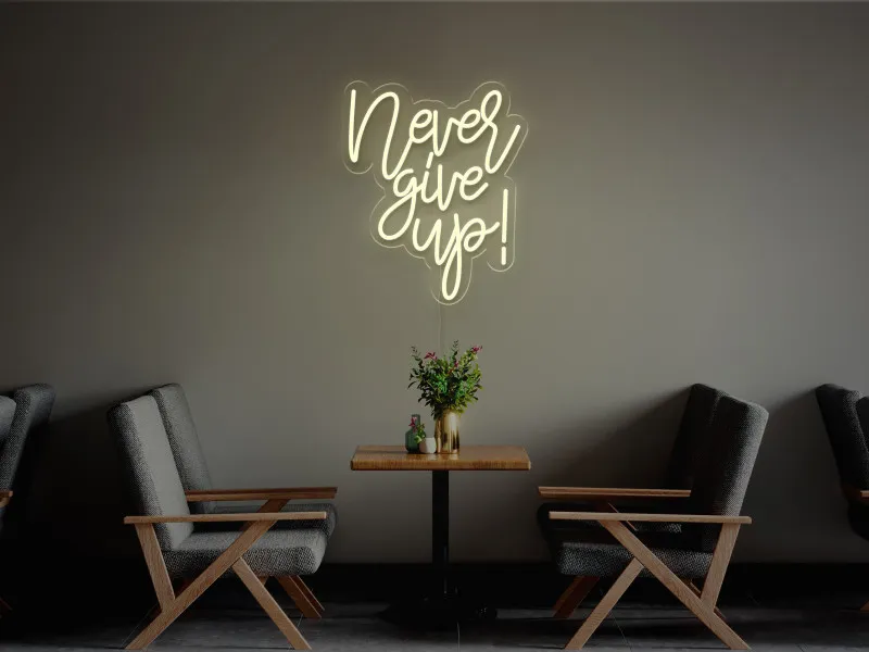 Never give up-Semn Luminos Led Neon