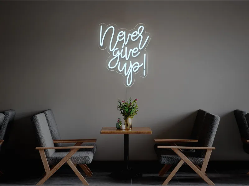 Never give up-Semn Luminos Led Neon
