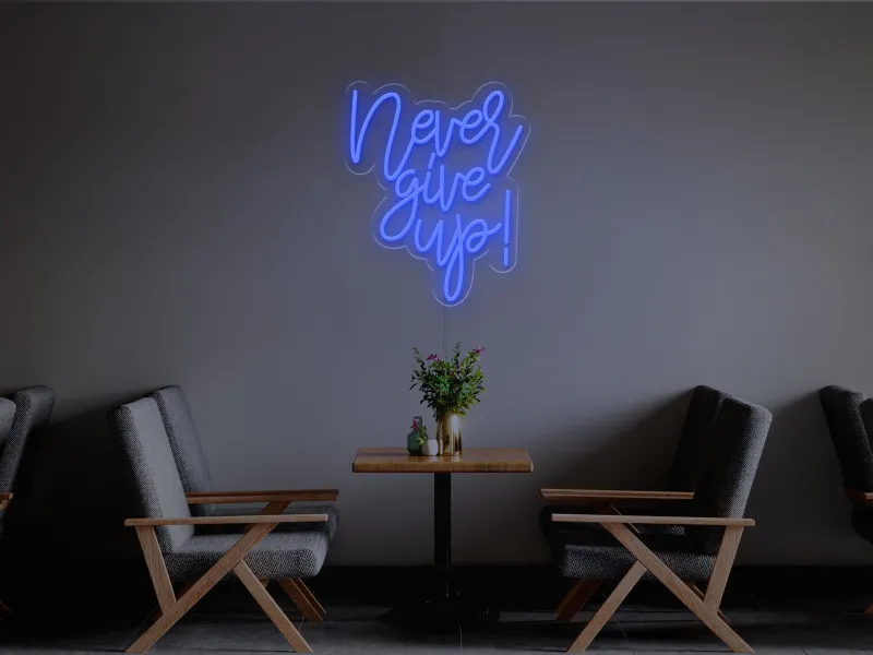 Never give up-Semn Luminos Led Neon