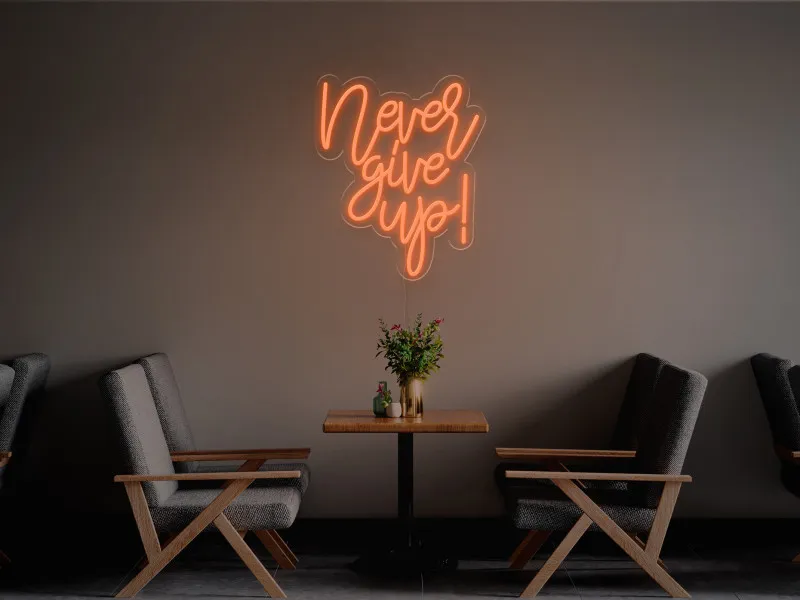 Never give up-Semn Luminos Led Neon