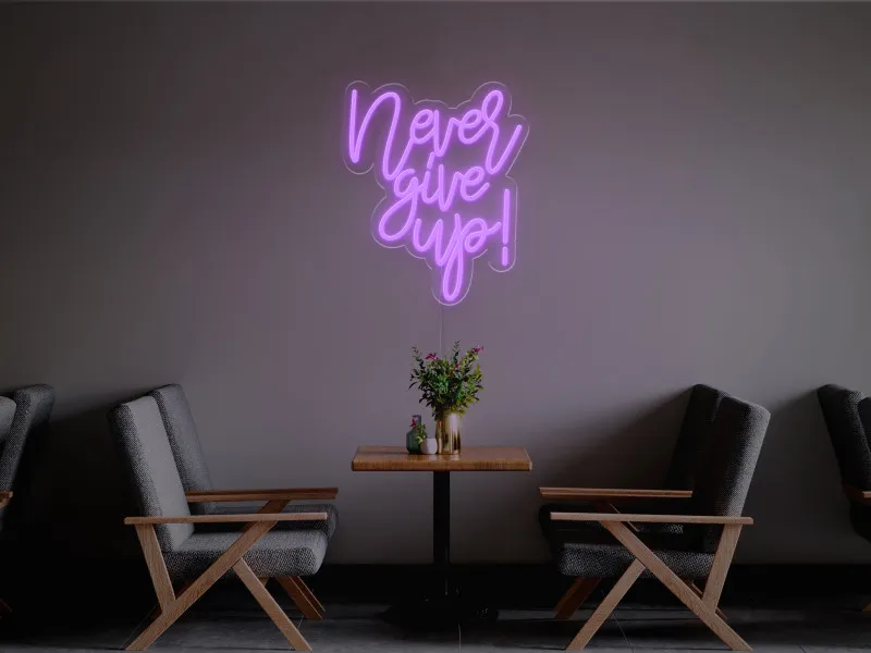 Never give up-Semn Luminos Led Neon