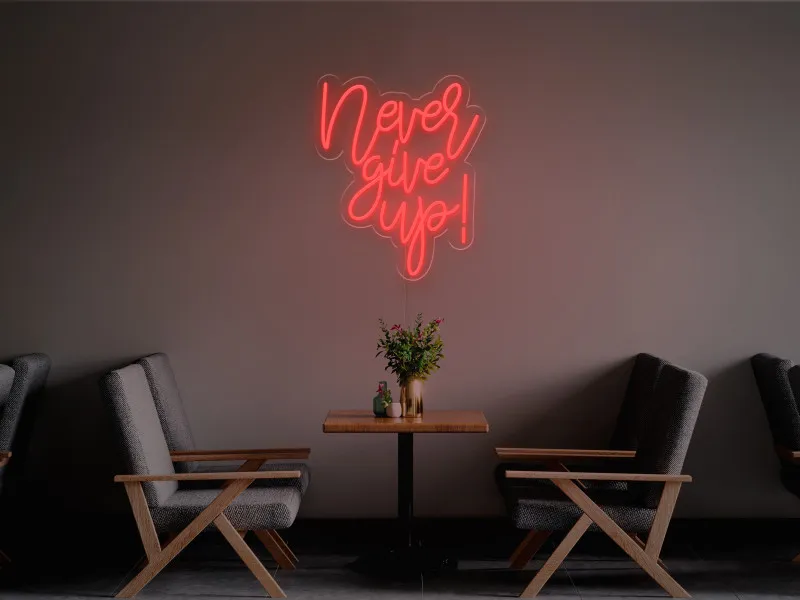 Never give up-Semn Luminos Led Neon