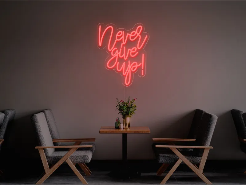 Never give up-Semn Luminos Led Neon
