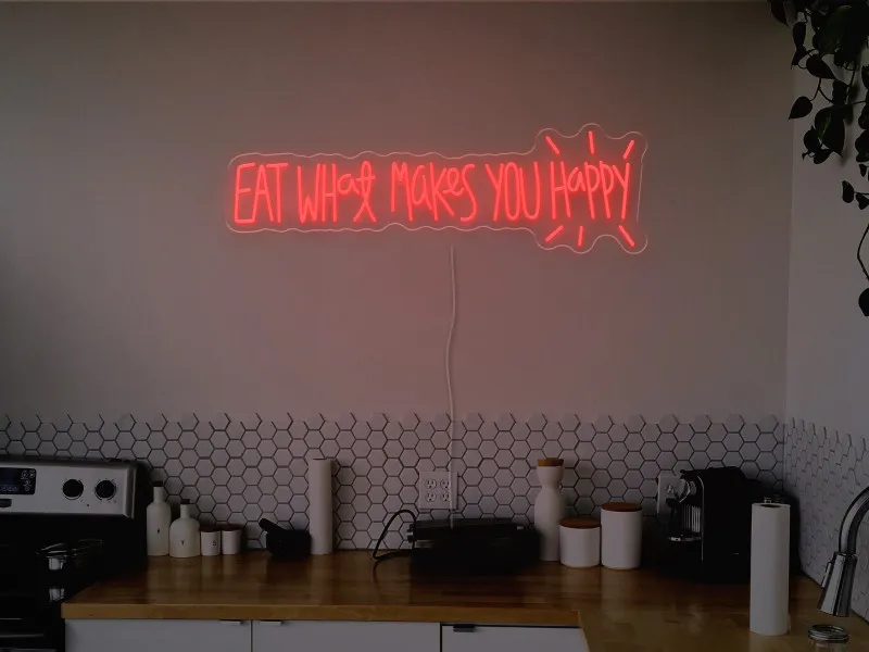 Eat what makes you happy-Semn Luminos Led Neon