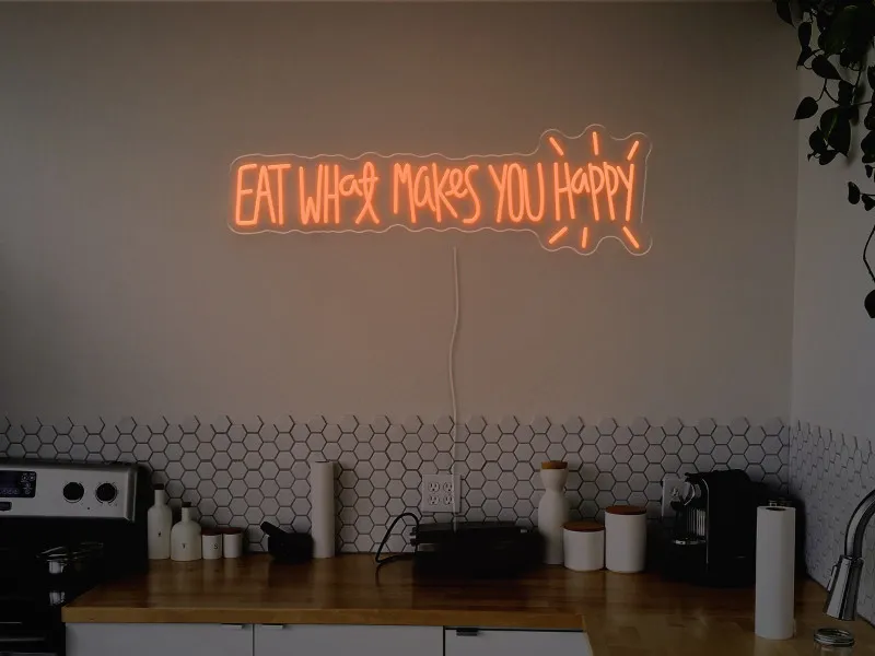 Eat what makes you happy-Semn Luminos Led Neon
