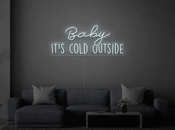 Baby it's cold outside - Signe lumineux au neon LED