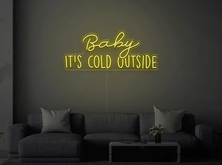 Baby it's cold outside - Neon LED Schild