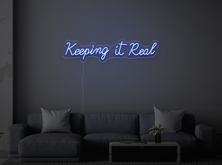 Keeping It Real - Neon LED Schild