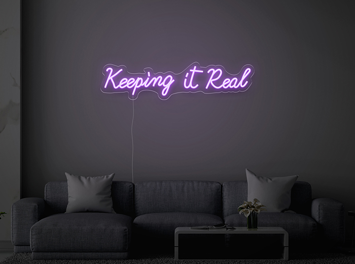 Keeping It Real - Neon LED Schild
