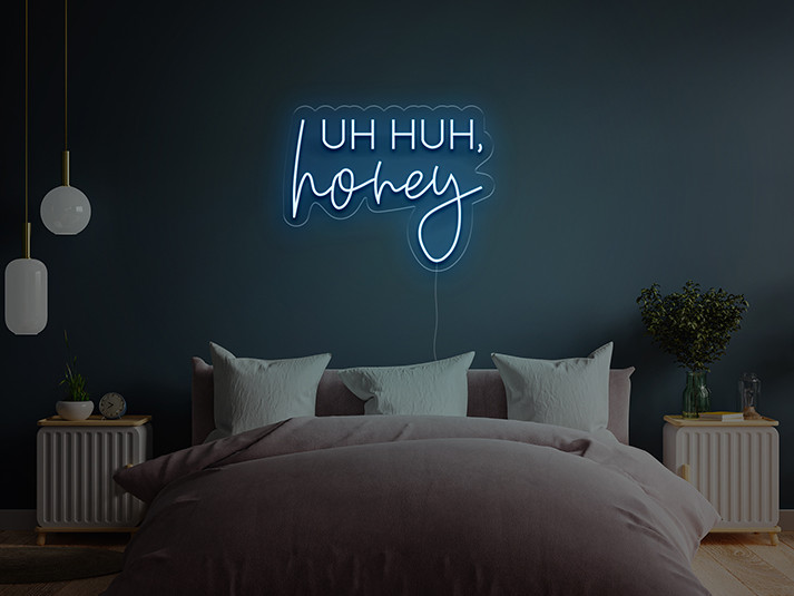 Uh, Huh, Honey - Signe lumineux au neon LED