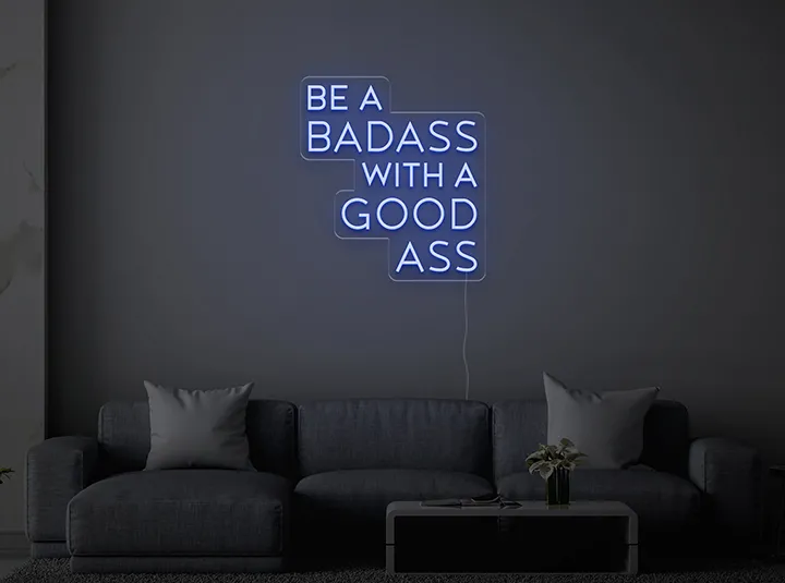 Be a badass - Semn Luminos LED Neon