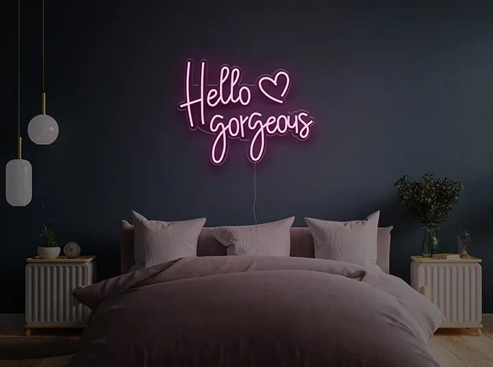 Hello Gorgeous - LED Neon Sign