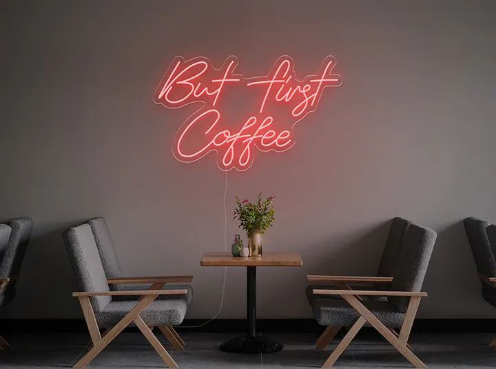 But first Coffee - Signe lumineux au néon LED