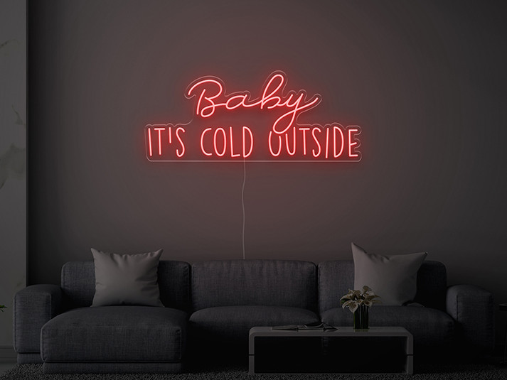 Baby it's cold outside - Semn Luminos LED Neon