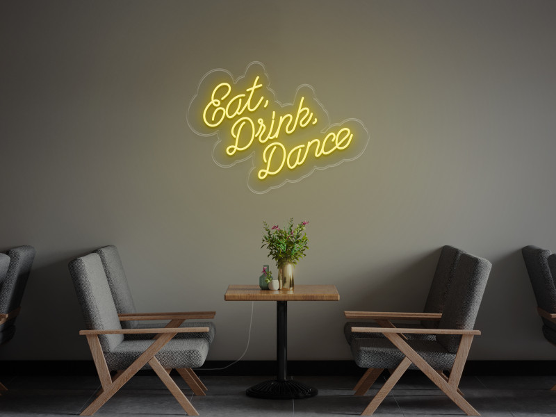 Eat Drink Dance - Semn Luminos LED Neon