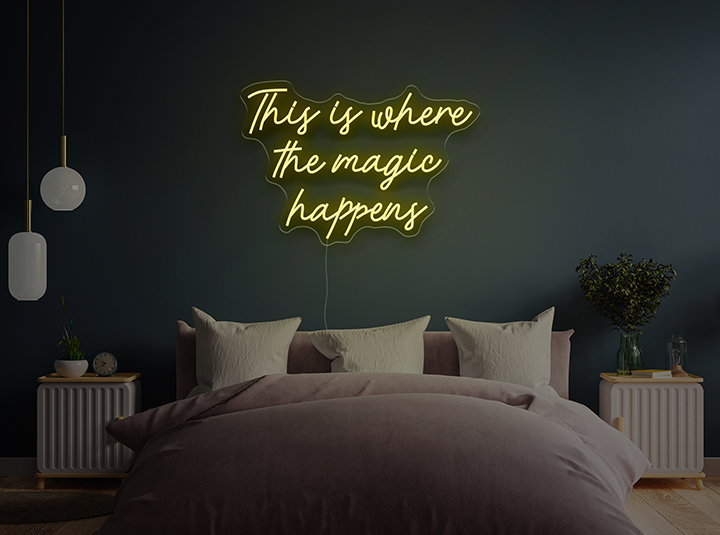 This is where the magic happens - LED Neon Sign