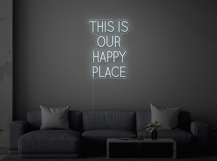 THIS IS OUR HAPPY PLACE - LED Neon Sign
