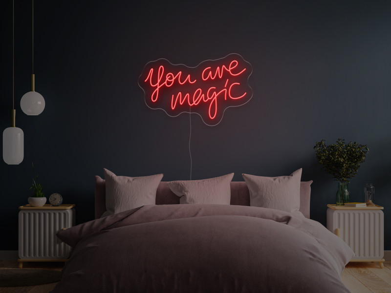 You are magic - LED Neon Sign
