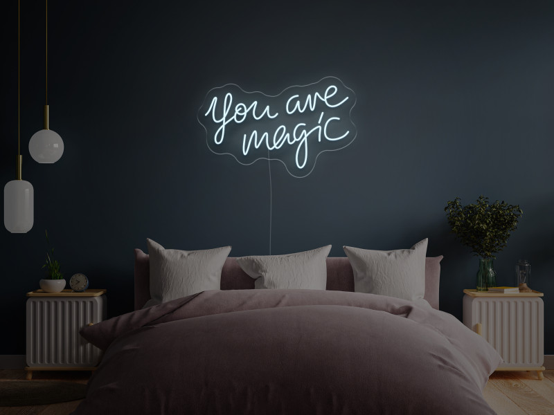 You are magic - Neon LED Schild
