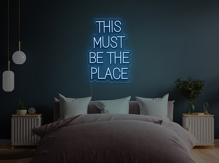 THIS MUST BE THE PLACE - Neon LED Schild