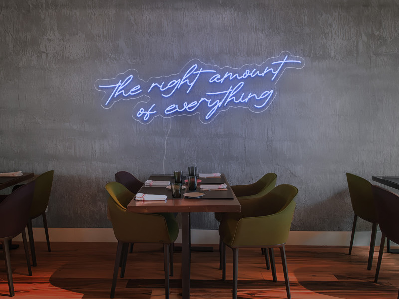 The Right Amount of Everything - Insegna Neon LED