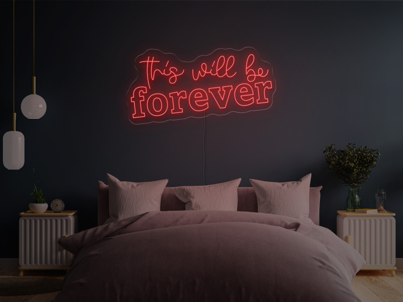 Das wird für immer sein-Neon LED Schild