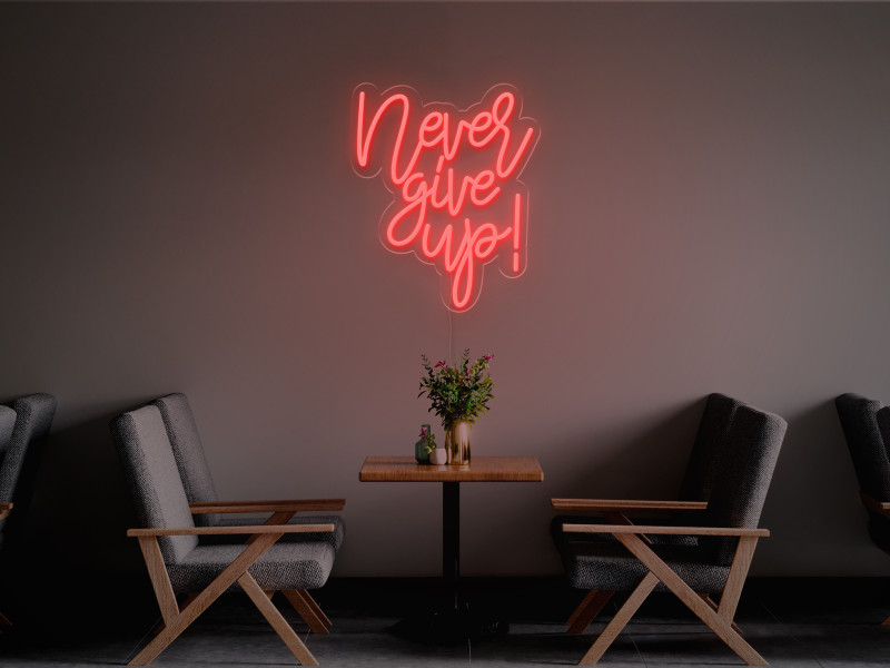 Gib niemals auf-Neon LED Schild