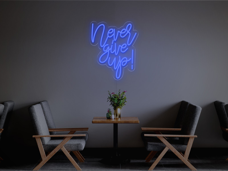 Gib niemals auf-Neon LED Schild
