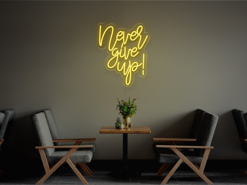 Gib niemals auf-Neon LED Schild