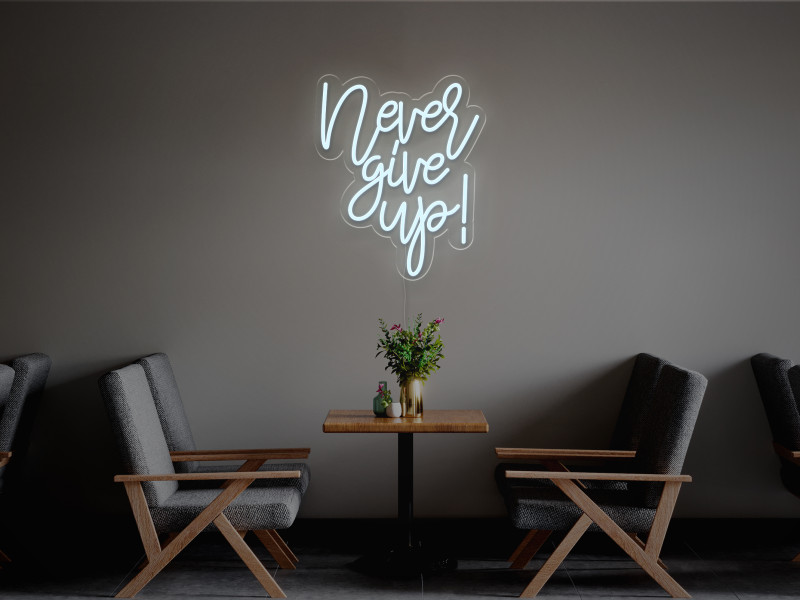Gib niemals auf-Neon LED Schild