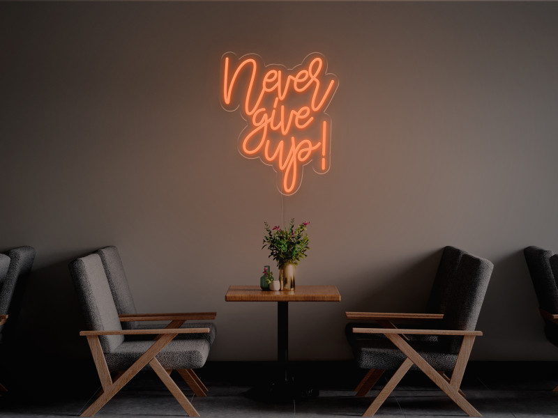 Gib niemals auf-Neon LED Schild