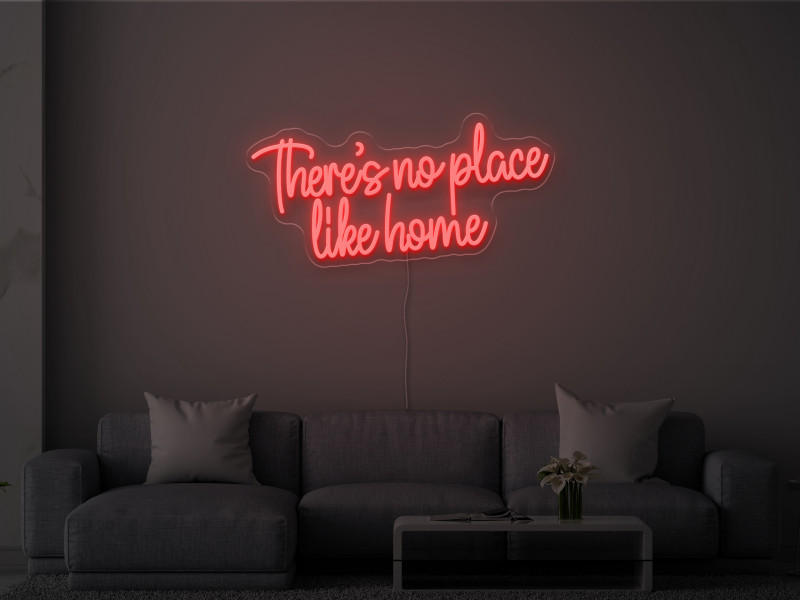 Nirgendwo ist es so schön wie zu Hause- Neon LED Schild