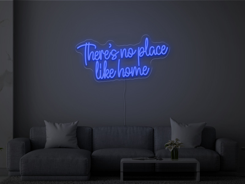 Nirgendwo ist es so schön wie zu Hause- Neon LED Schild