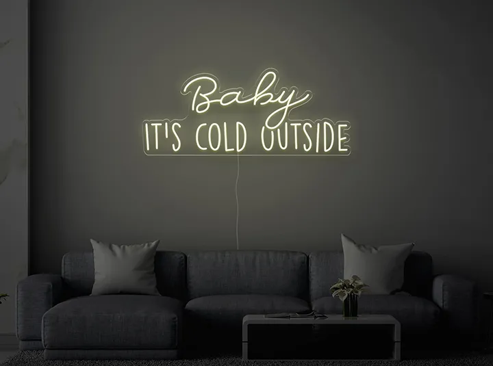 Baby it's cold outside - Semn Luminos LED Neon