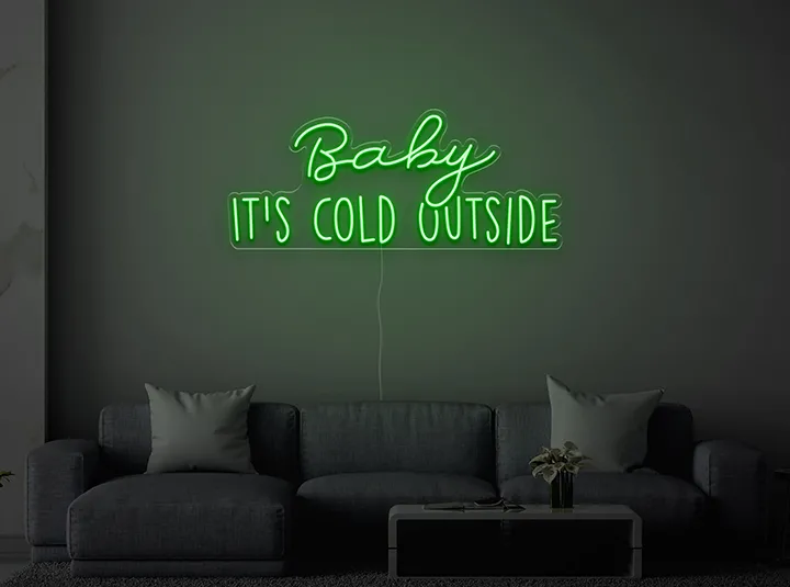 Baby it's cold outside - Signe lumineux au neon LED