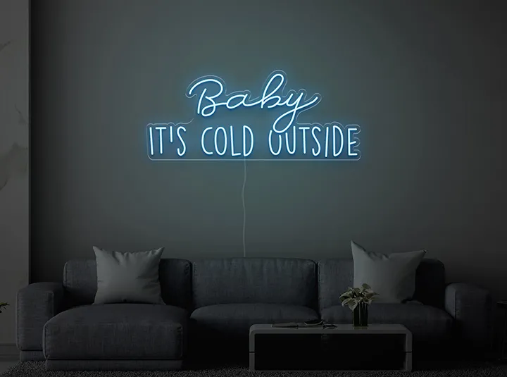 Baby it's cold outside - Insegne al neon a LED