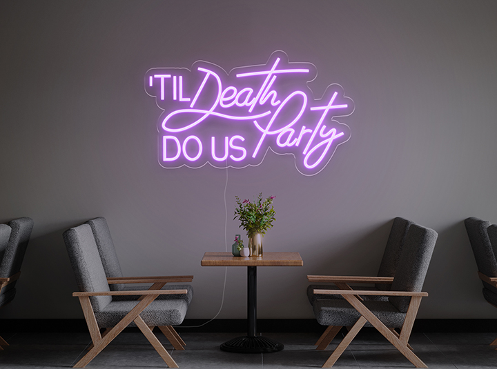 Till death do us party - Neon LED Schild