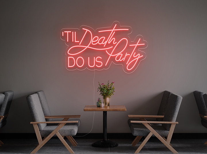 Till death do us party - Neon LED Schild